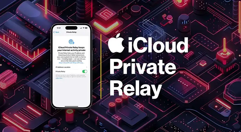 iCloud Private Relay؛ سپری برای مرور امن تر در سافاری